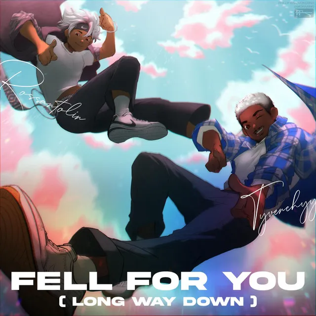 Fell For You (Long way down)