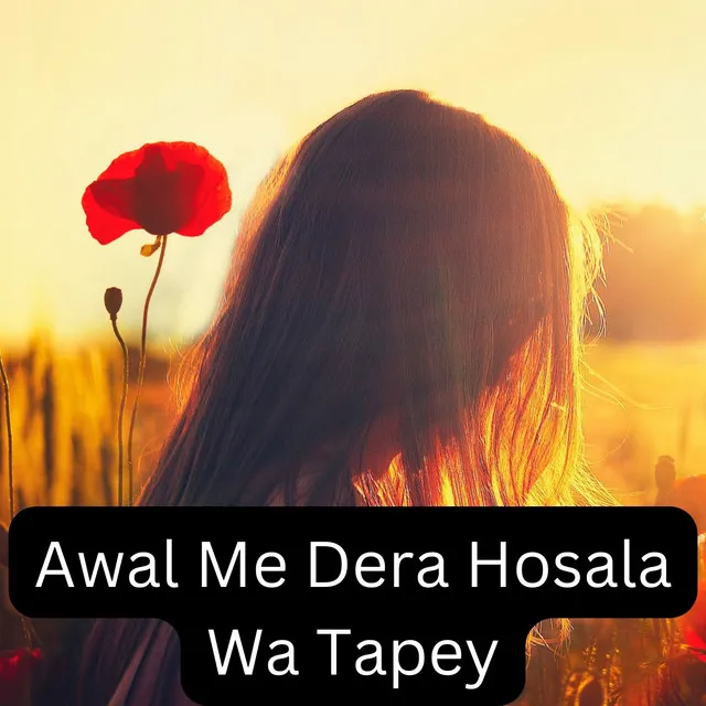 Awal Me Dera Hosala Wa Tapey