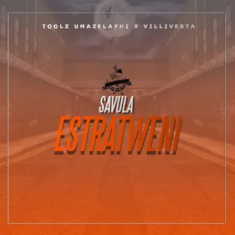 Savula Estratweni by Toolz Umazelaphi