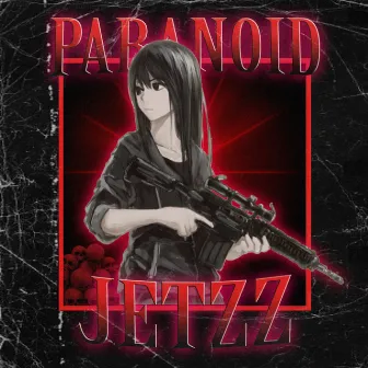 PARANOID by J€tzZ