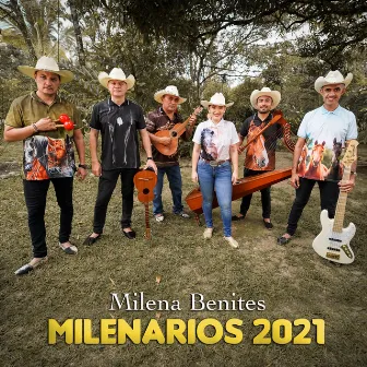 Milenarios 2021: Promesas / Se puso Viejo mi Viejo / Vuelve Llanero / Tu Encanto / Amor Sabanero / Los apuntes de un llanero / Por aquí pase una vez / Sentimientos by Milena Benites