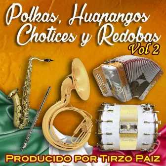 Polkas, Huapangos, Chotices y Redobas, Vol. 2 by Tirzo Paiz