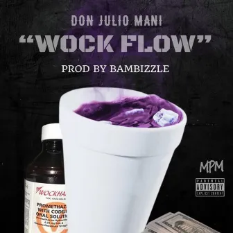 wock flow by Don Julio Mani