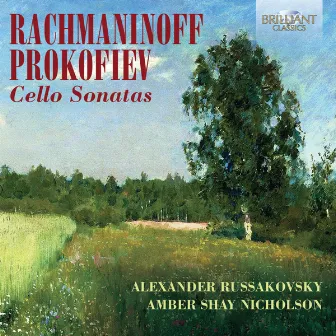 Rachmaninoff & Prokofiev: Cello Sonatas by Alexander Russakovsky