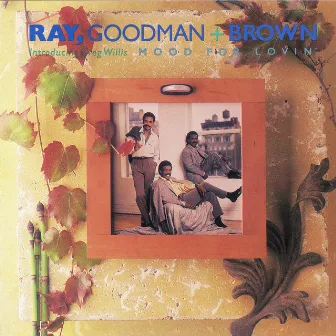 Mood For Lovin' by Ray, Goodman & Brown