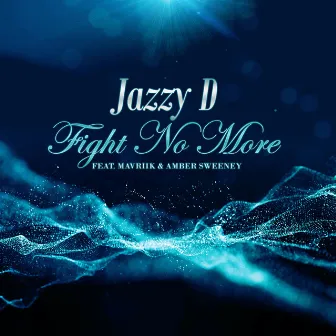 Fight No More by Jazzy D