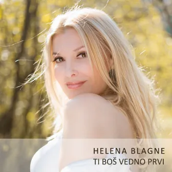 Ti Boš Vedno Prvi by Helena Blagne