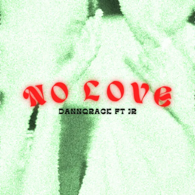 No Love