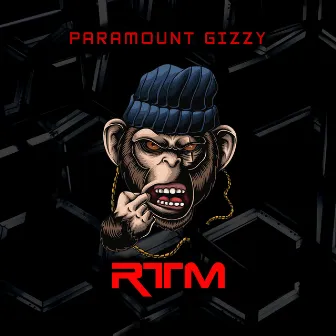 RTM by Paramount Gizzy