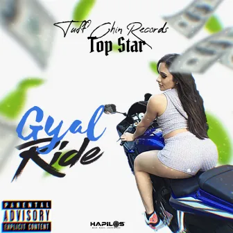 Gyal Ride by Top Star