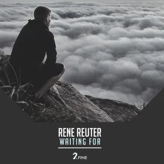 Waiting For by Rene Reuter