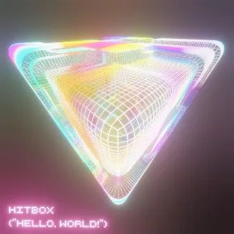 Hello, World! by Hitbox