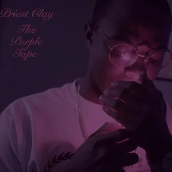 The Purple Tape by Priest Clay