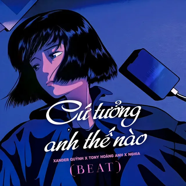 Cứ Tưởng Anh Thế Nào - Beat