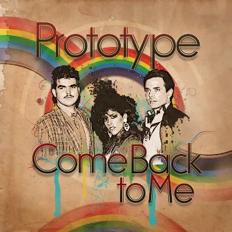 Come Back To Me by Prototype