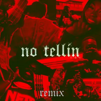 NO TELLIN (REMIX) by Brandon Jonak