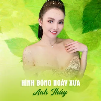 Hình Bóng Ngày Xưa by Anh Thúy