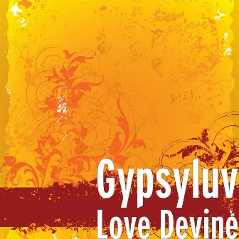 Love Devine by Gypsyluv