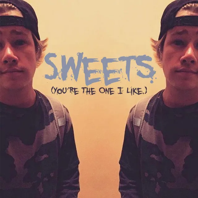 Sweets (You're The One I Like)