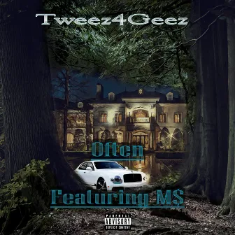 Often (feat. M$) by T-WEEZ4GEEZ