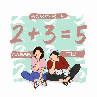 2+3=5 by T.R.I