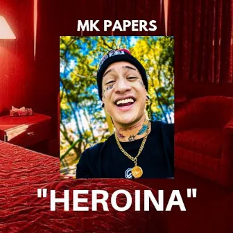 Heroina by Mk Papers