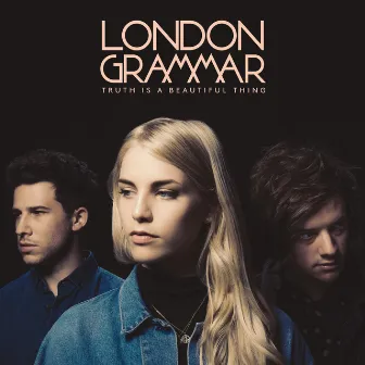 Truth Is A Beautiful Thing (Deluxe) by London Grammar