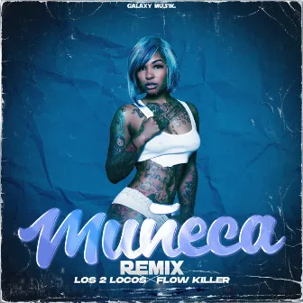 Muñeca (Remix) by Los 2 locos