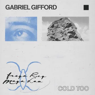 Cold Too by Gabriel Gifford