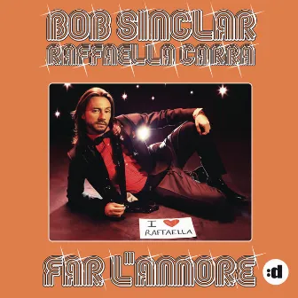 Far L'Amore by Bob Sinclar