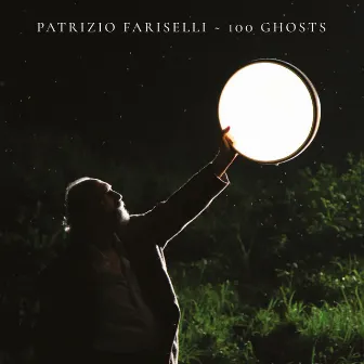 100 Ghosts by Patrizio Fariselli