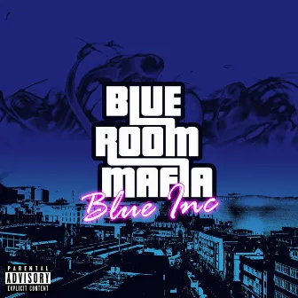 Blue Inc by Blue Room Mafia