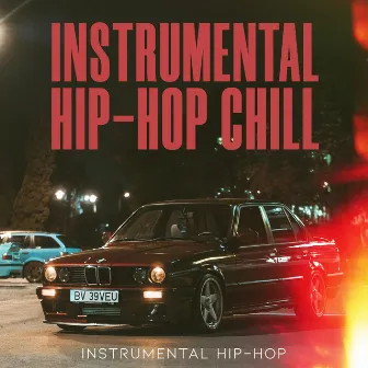 Instrumental Hip-Hop Chill by Instrumental Hip-Hop