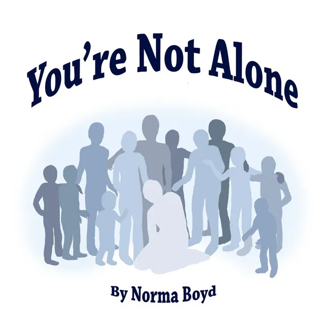 You're Not Alone