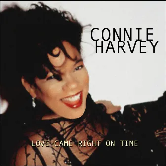 Love Came Right On Time by Connie Harvey