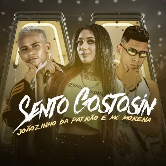 Sento Gostosin by Joãozinho da Patrão