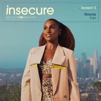 Fun (from Insecure: Music From The HBO Original Series, Season 5) by Nnena