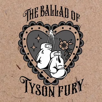 The Ballad of Tyson Fury by The Last Hurrah!!