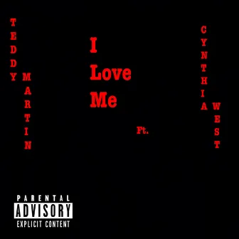 I Love Me by Teddy Martin