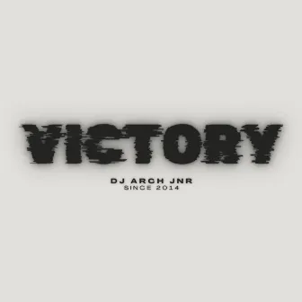 Victory by DJ Arch Jnr