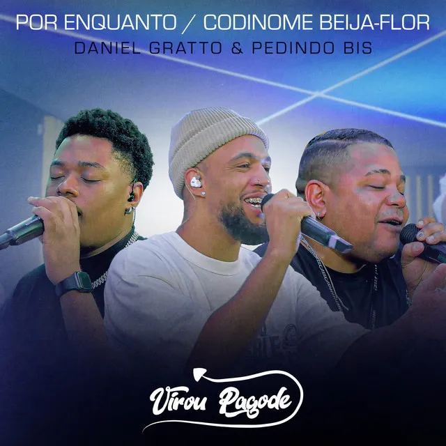 Por Enquanto / Codinome Beija-Flor (Ao Vivo)