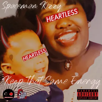 Keep That Same Energy by Spaceman Kizzy