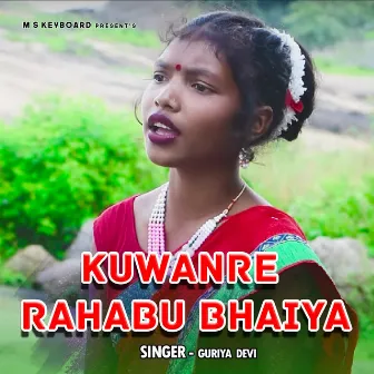 Kuwanre Rahabu Bhaiya by 