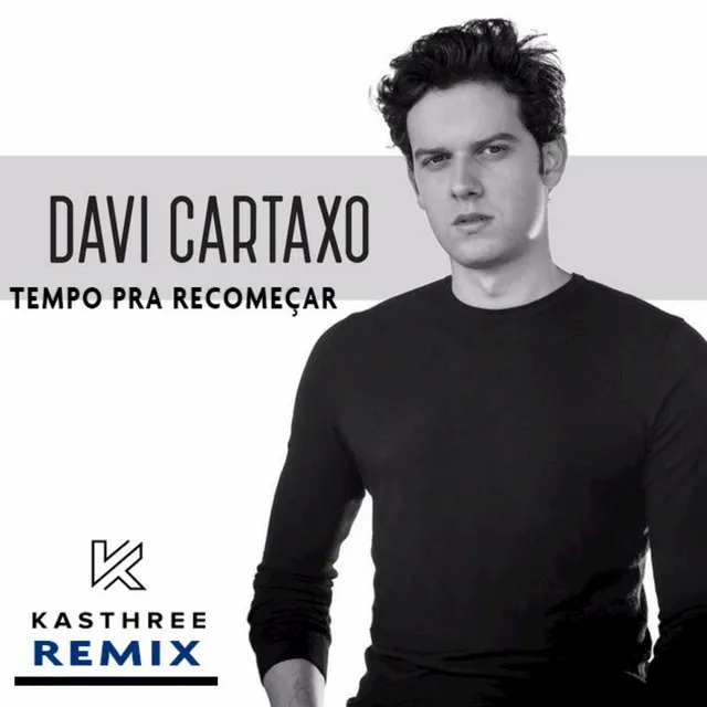 Tempo pra Recomeçar (Kasthree Remix)