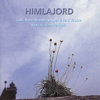 Himlajord - Lars Klevstrand synger Evert Taube by Lars Klevstrand