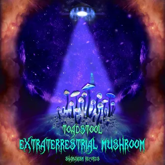 Extraterrestrial Mushroom by Toadstool