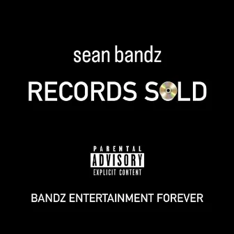 Records Sold by Sean Bandz