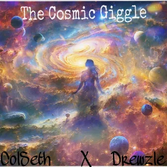 The Cosmic Giggle by Colseth