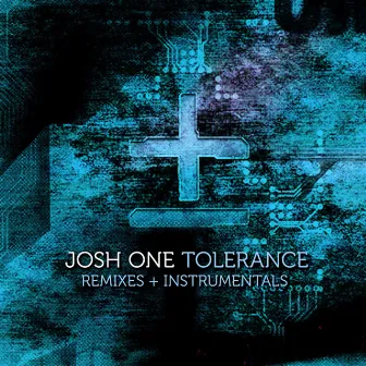 Tolerance (Remixes & Instrumentals) by Josh One