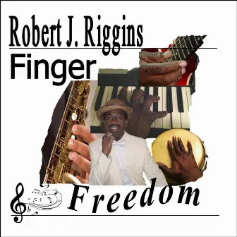 Finger Freedom by Robert J. Riggins